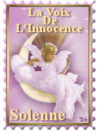 Pour que tous les enfants du monde aient la chance de vivre et pour que l'on n'oublie jamais Solenne et l'innoncence de l'enfance !