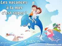 Super les vacances à la mer !